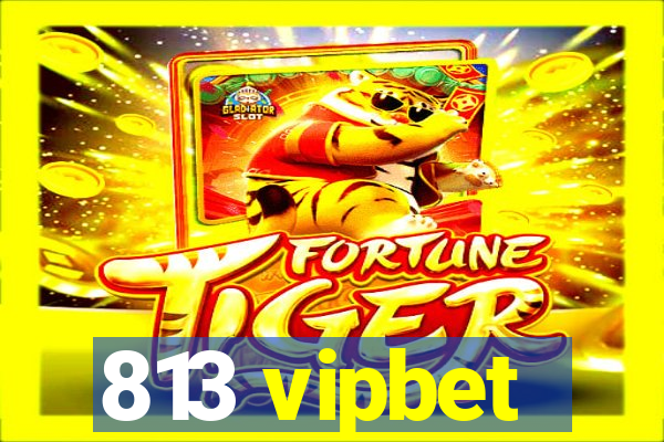 813 vipbet